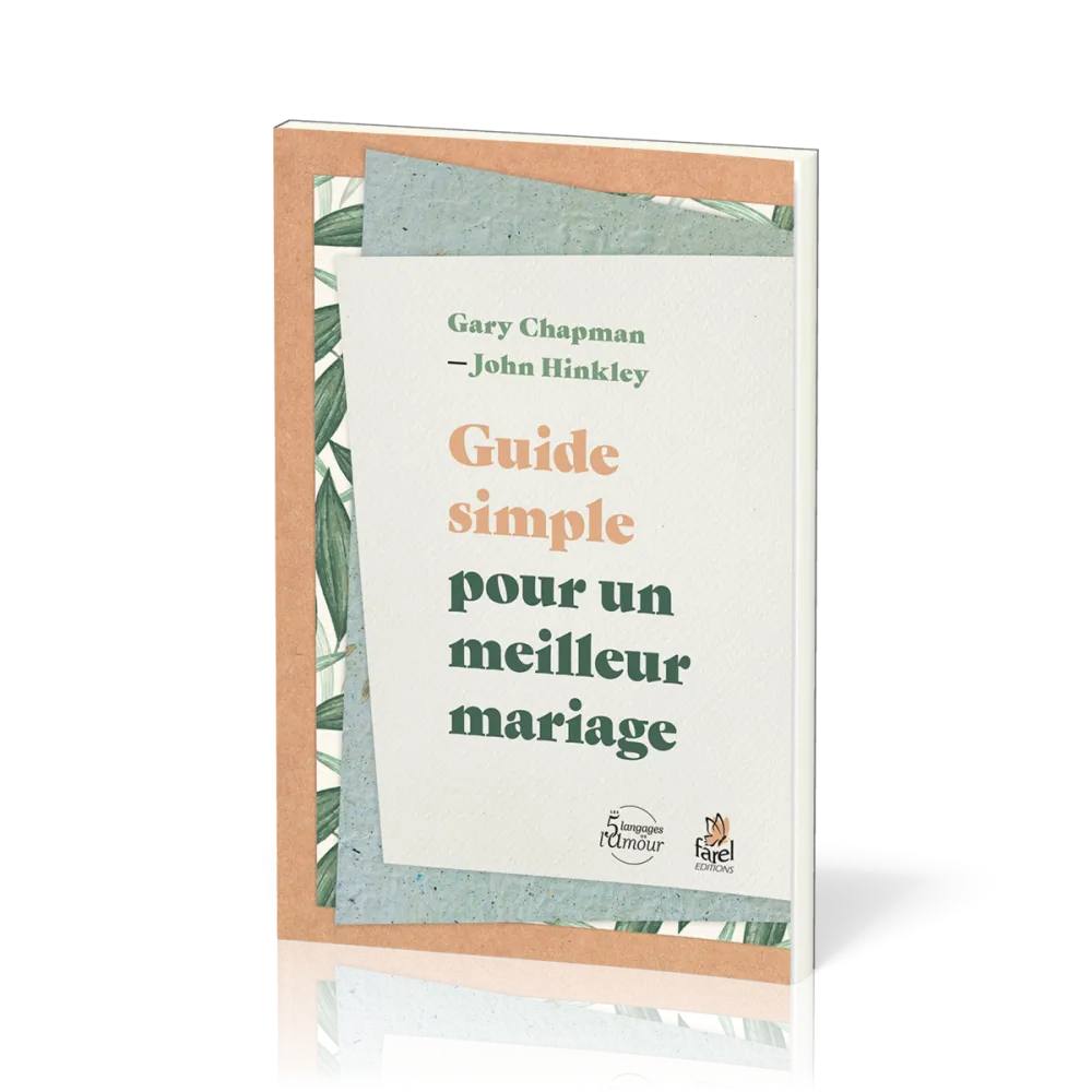 GUIDE SIMPLE POUR UN MEILLEUR MARIAGE