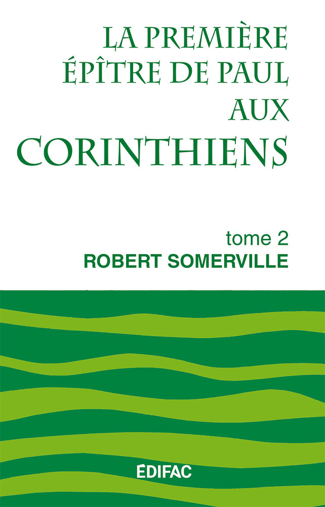 PREMIERE EPITRE DE PAUL AUX CORINTHIENS TOME 2