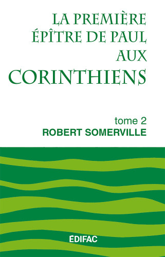 PREMIERE EPITRE DE PAUL AUX CORINTHIENS TOME 2