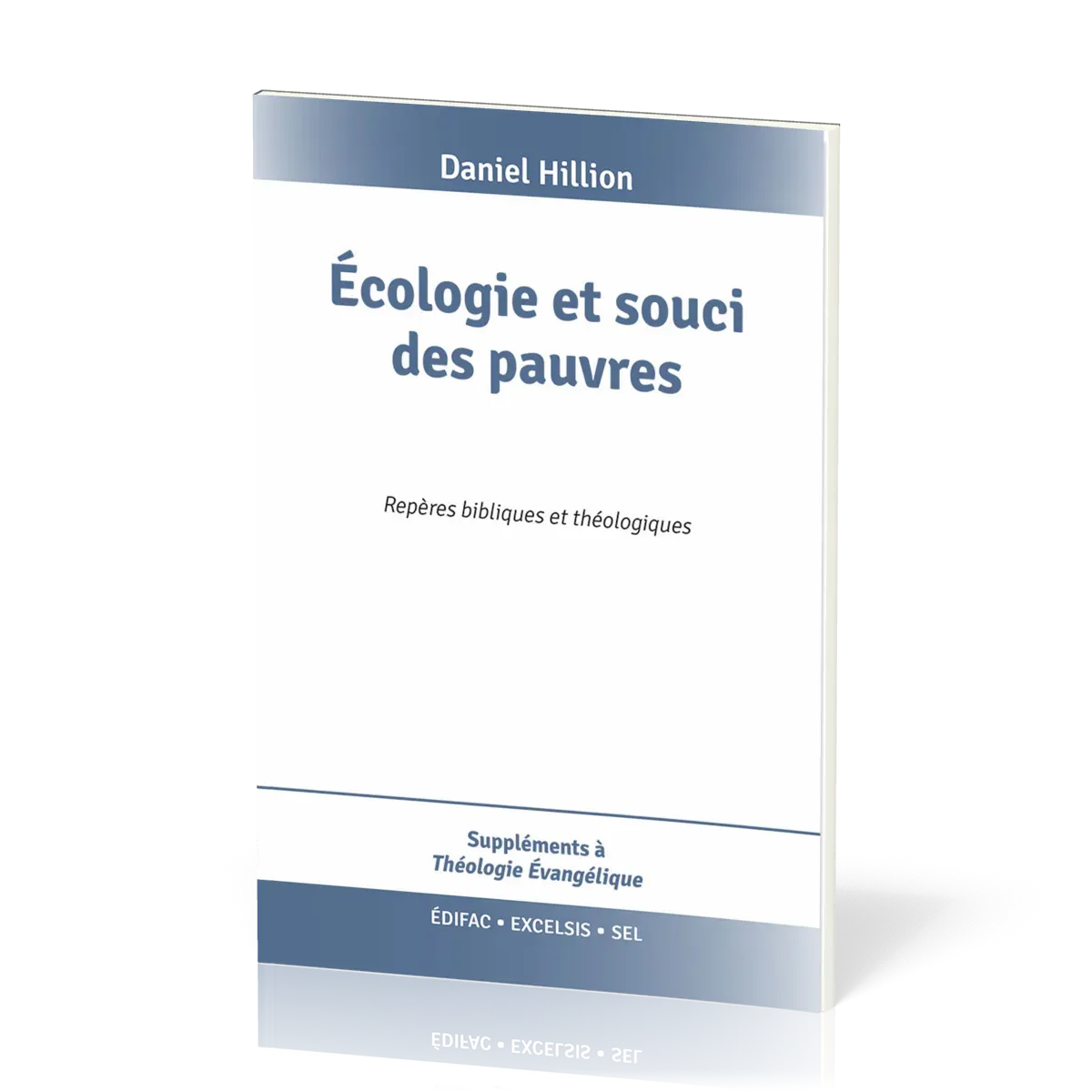 ECOLOGIE ET SOUCI DES PAUVRES - REPERES BIBLIQUES ET THEOLOGIQUES