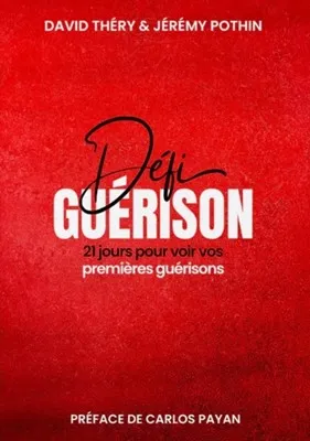 DEFI GUERISON - 21 JOURS POUR VOIR VOS PREMIERES GUERISONS