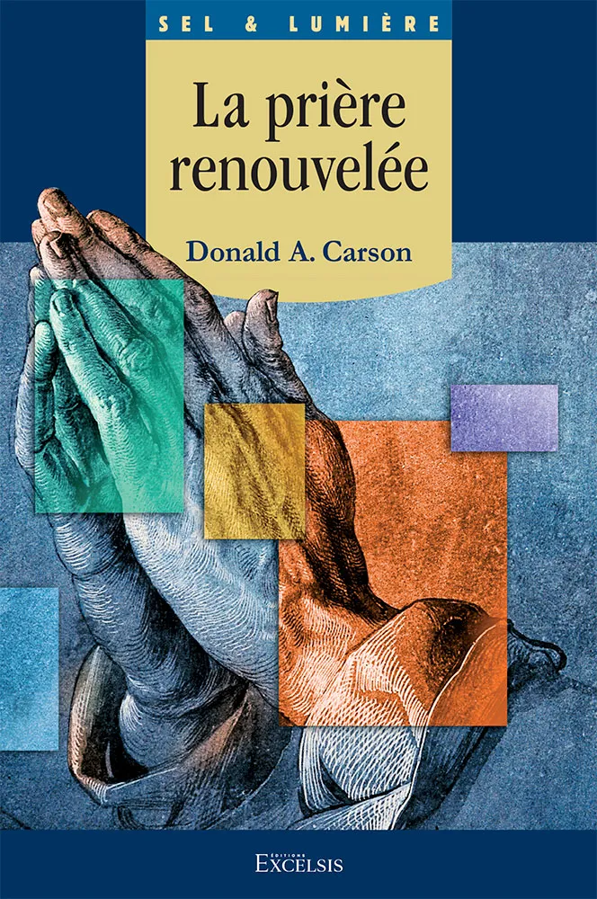 PRIERE RENOUVELEE (LA)