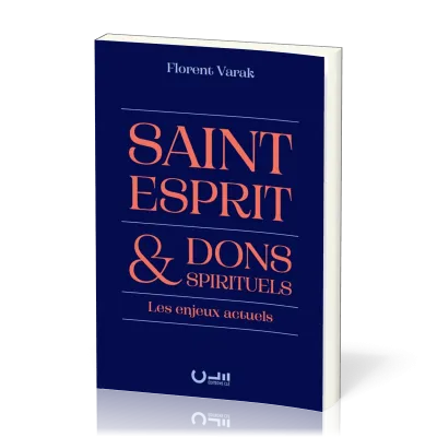 SAINT-ESPRIT & DONS SPIRITUELS - LES ENJEUX ACTUELS