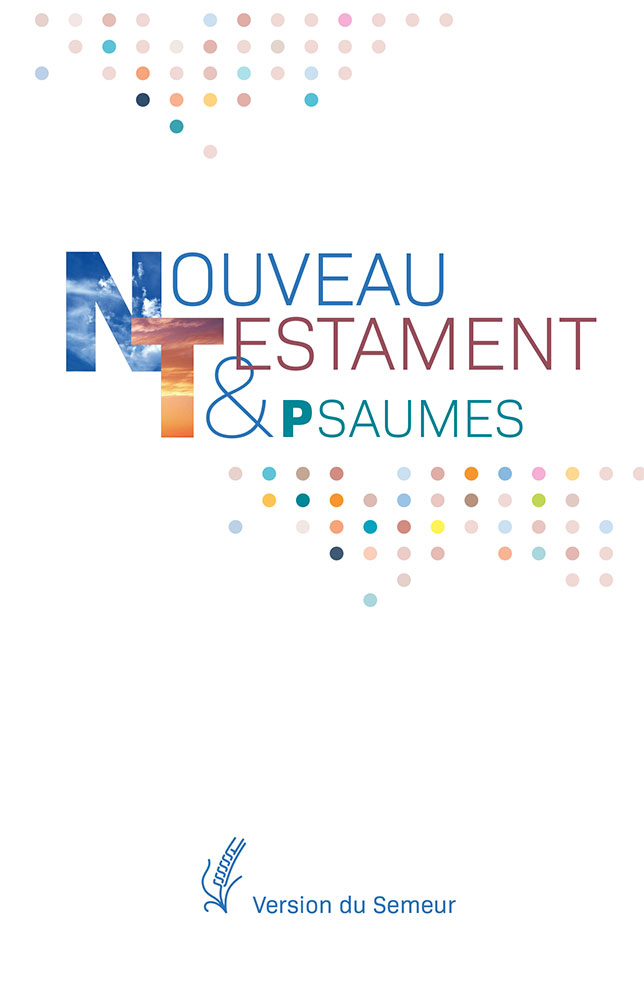 NOUVEAU TESTAMENT PSAUMES SEMEUR 2015 RIGIDE BLANC + POINTS COULEUR