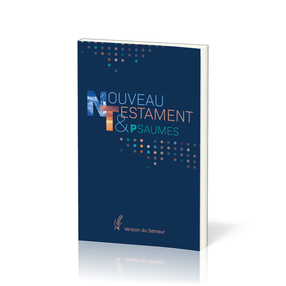 NOUVEAU TESTAMENT PSAUMES SEMEUR 2015 RIGIDE BLEU MARINE + POINTS COULEUR