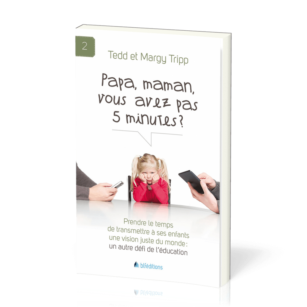 PAPA MAMAN VOUS AVEZ PAS 5 MINUTES