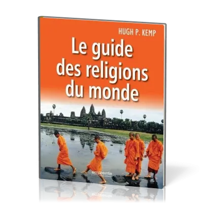 GUIDE DES RELIGIONS DU MONDE (LE)