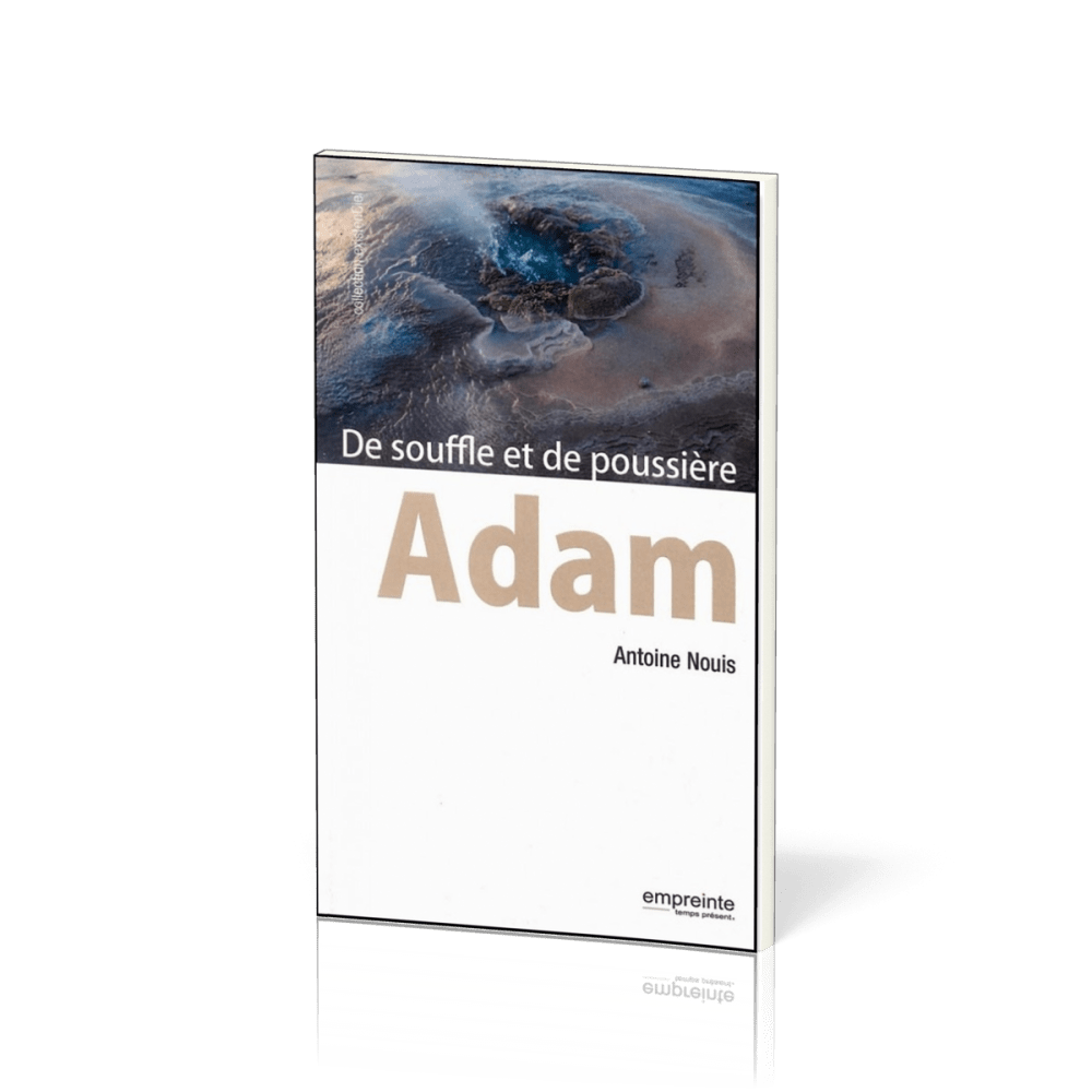 ADAM - DE SOUFFLE ET DE POUSSIERE