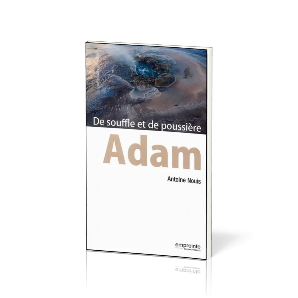 ADAM - DE SOUFFLE ET DE POUSSIERE
