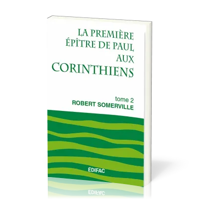 PREMIERE EPITRE DE PAUL AUX CORINTHIENS TOME 2