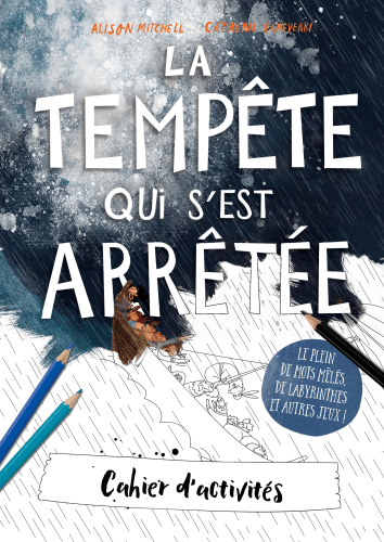 TEMPETE QUI S'EST ARRETEE (LA) - CAHIER D'ACTIVITES
