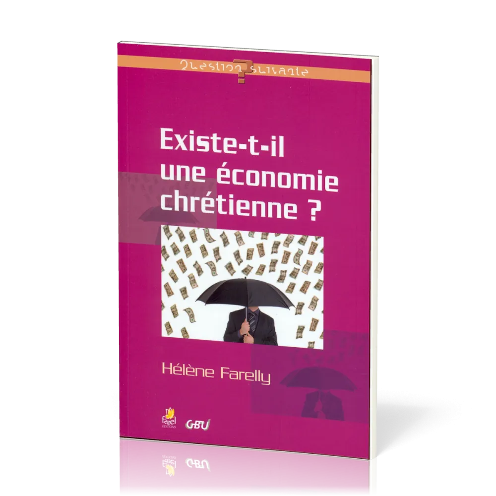EXISTE-T-IL UNE ÉCONOMIE CHRÉTIENNE ?