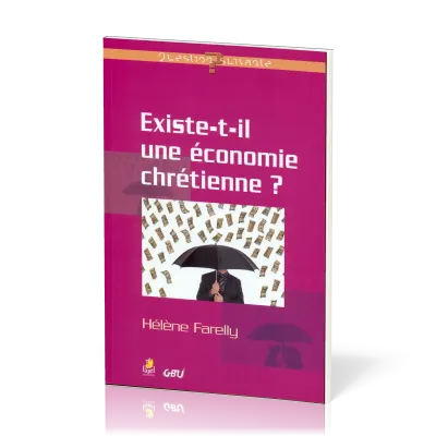 EXISTE-T-IL UNE ÉCONOMIE CHRÉTIENNE ?