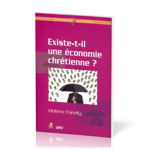 EXISTE-T-IL UNE ÉCONOMIE CHRÉTIENNE ?