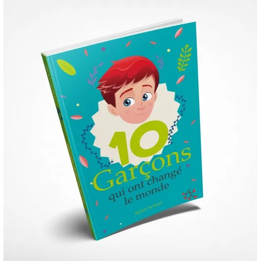 10 GARCONS QUI ONT CHANGE LE MONDE