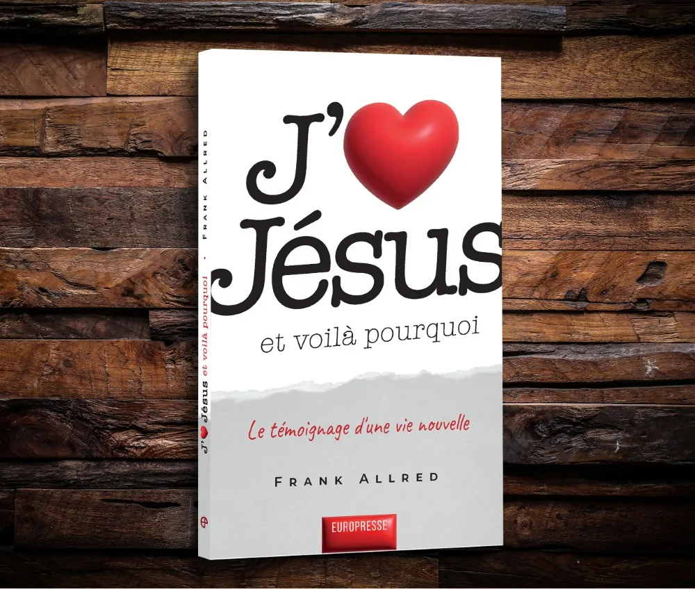 J'AIME JESUS - ET VOILA POURQUOI