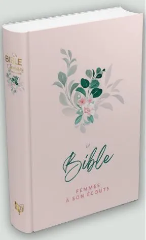 BIBLE SEGOND 1910 FEMMES A SON ECOUTE RIGIDE ROSE FLEUR