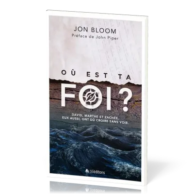 OU EST TA FOI ? - DAVID MARTHE ET ZACHEE : EUX AUSSI ONT DU CROIRE SANS VOIR
