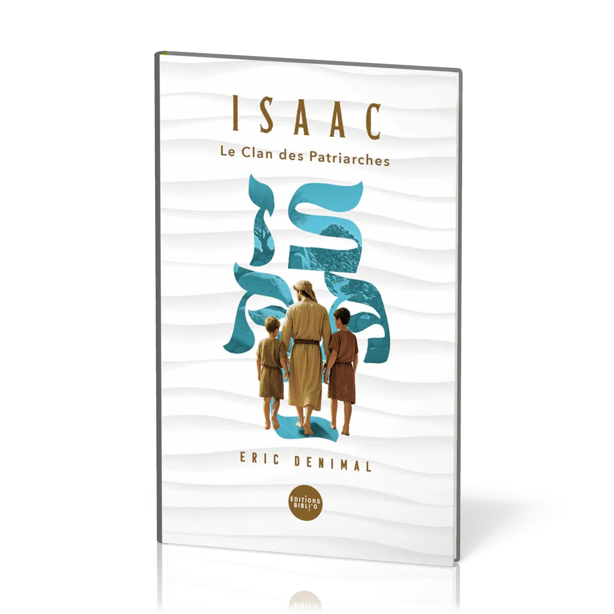 ISAAC - LE CLAN DES PATRIARCHES