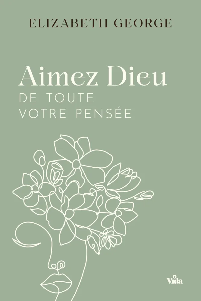 AIMEZ DIEU DE TOUTE VOTRE PENSEE