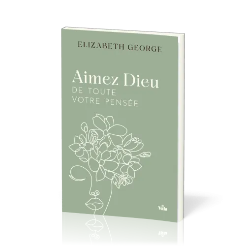 AIMEZ DIEU DE TOUTE VOTRE PENSEE