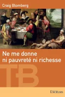 NE ME DONNE NI PAUVRETE NI RICHESSE