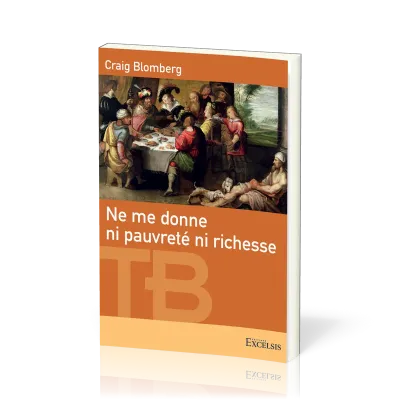 NE ME DONNE NI PAUVRETE NI RICHESSE