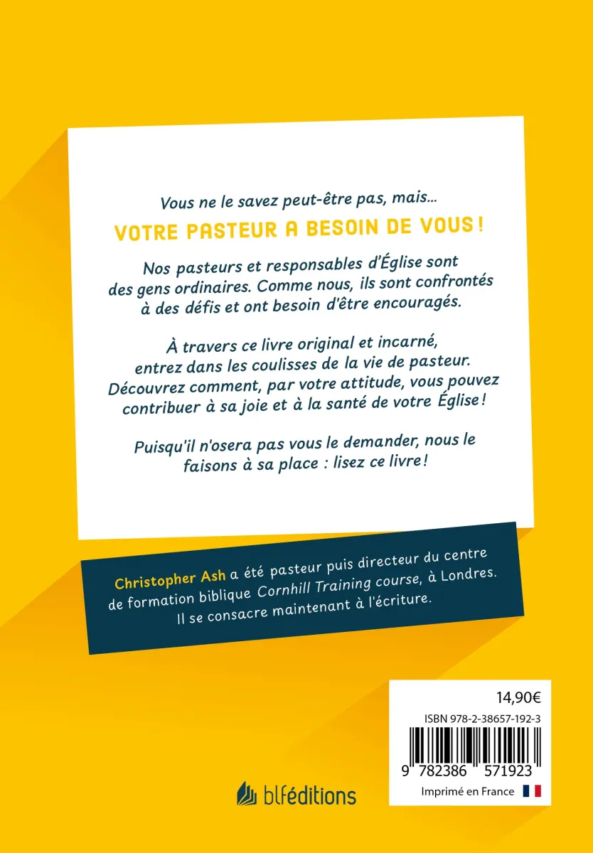 COMMENT ENCOURAGER VOTRE PASTEUR - LE LIVRE QU'IL VOUDRAIT SECRETEMENT QUE VOUS LISIEZ