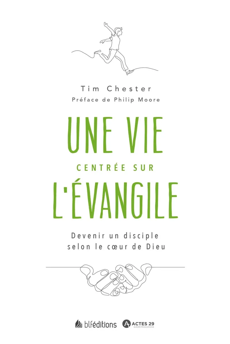 UNE VIE CENTREE SUR L'EVANGILE - DEVENIR UN DISCIPLE SELON LE COEUR DE DIEU