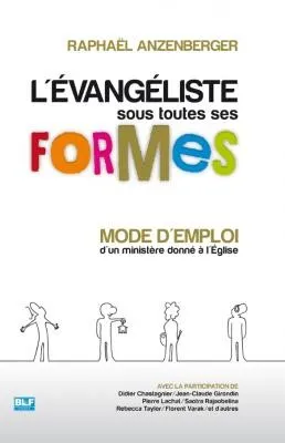 EVANGELISTE SOUS TOUTES SES FORMES (L')