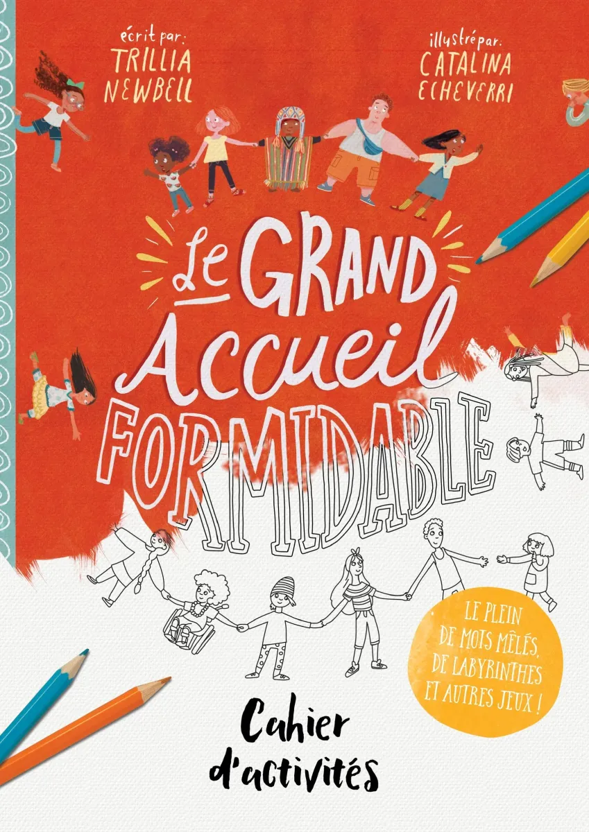 GRAND ACCUEIL FORMIDABLE (LE) - CAHIER D'ACTIVITES - LE PLEIN DE MOTS MELES, DE LABYRINTHES ET AUTRE