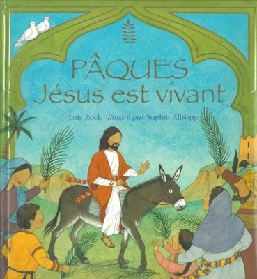 PAQUES JESUS EST VIVANT