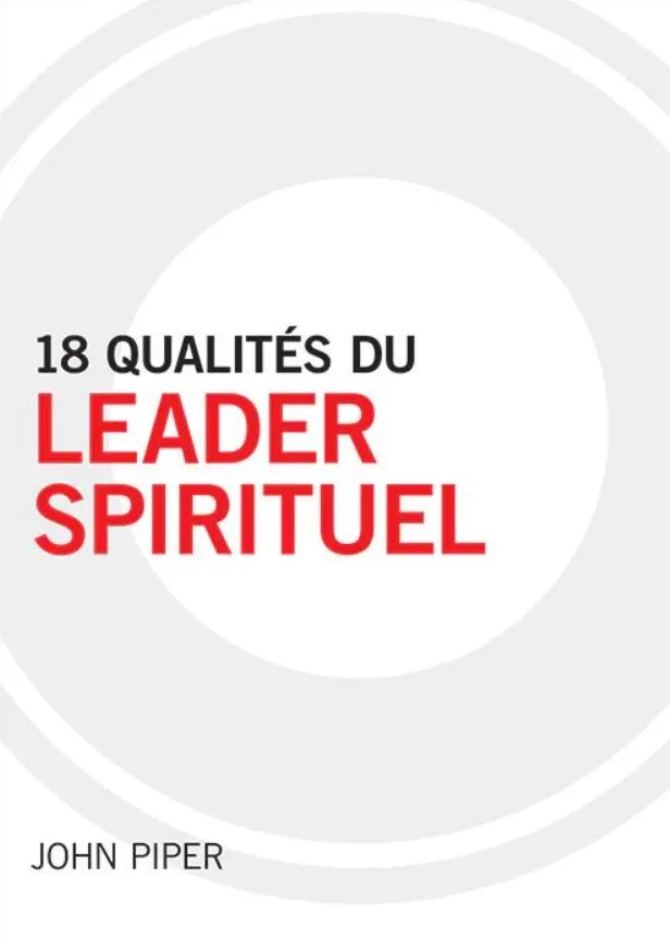 18 QUALITES DU LEADER SPIRITUEL