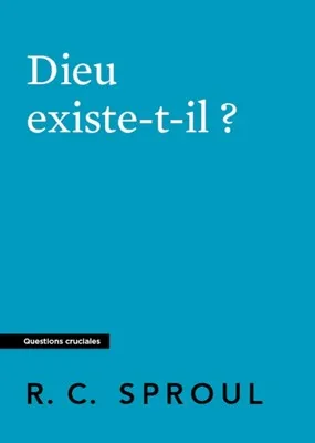 DIEU EXISTE-T-IL ?