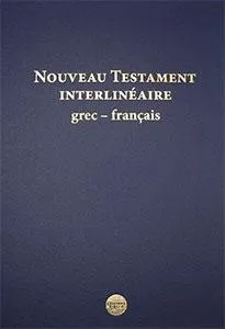 GREC-FRANCAIS NOUVEAU TESTAMENT INTERLINEAIRE GREC/NFC/TOB NOUVELLE EDITION