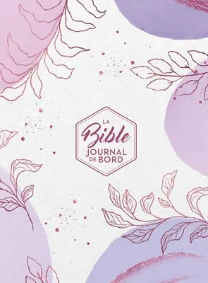 BIBLE SEGOND 21 JOURNAL DE BORD RIGIDE TOILE IMPRIMEE MOTIFS - ROSE VIOLET