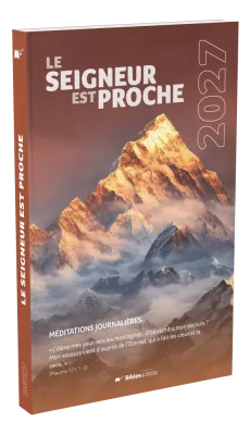 CAL BS LE SEIGNEUR EST PROCHE - LIVRET MEDITATIONS JOURNALIERES