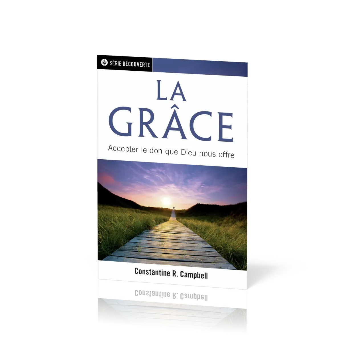 GRACE (LA) - ACCEPTER LE DON QUE DIEU NOUS OFFRE