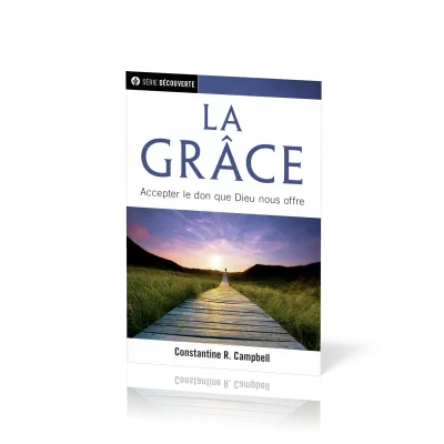 GRACE (LA) - ACCEPTER LE DON QUE DIEU NOUS OFFRE