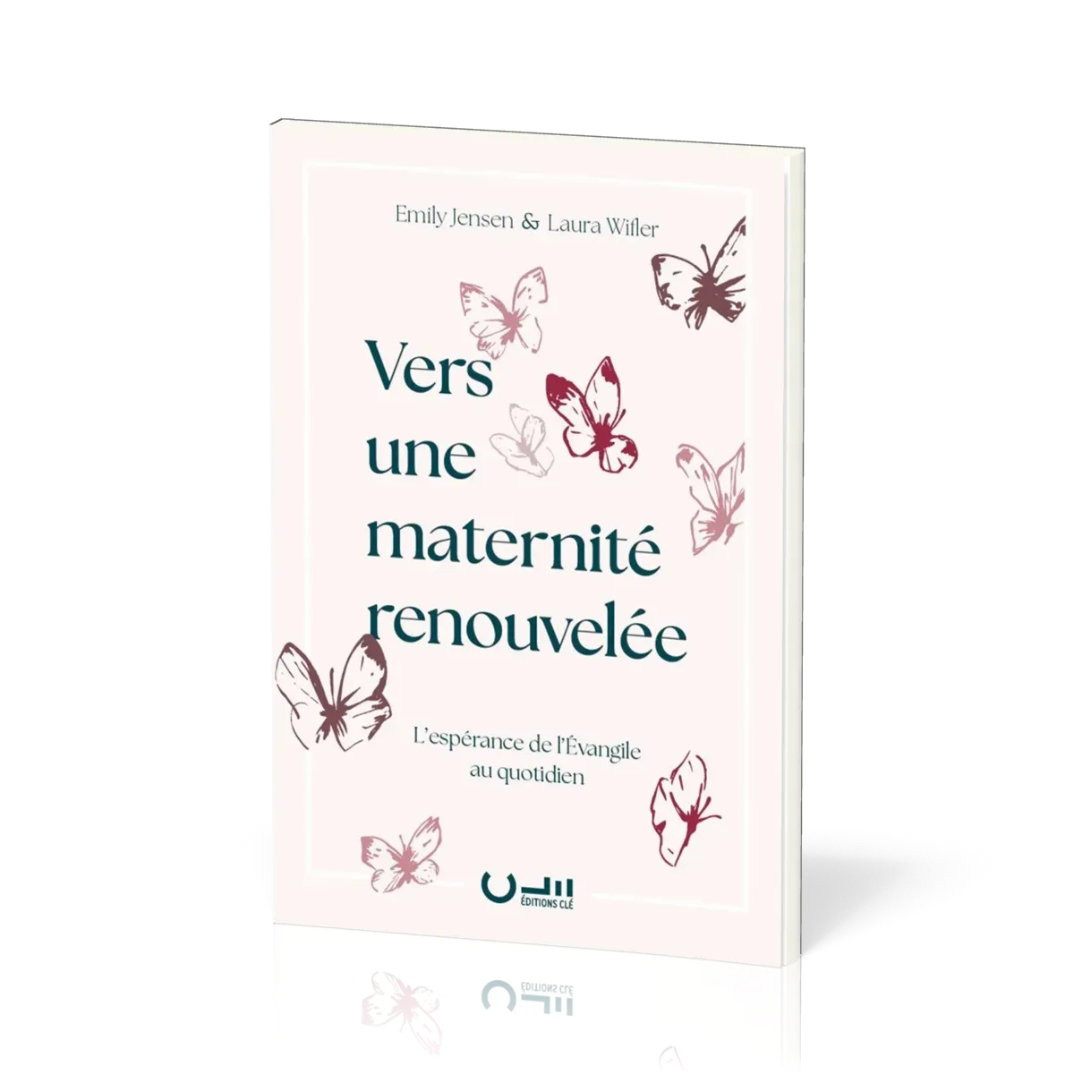 VERS UNE MATERNTE RENOUVELEE - L'ESPRERANCE DE L'EVANGILE AU QUOTIDIEN