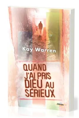 QUAND J'AI PRIS DIEU AU SERIEUX