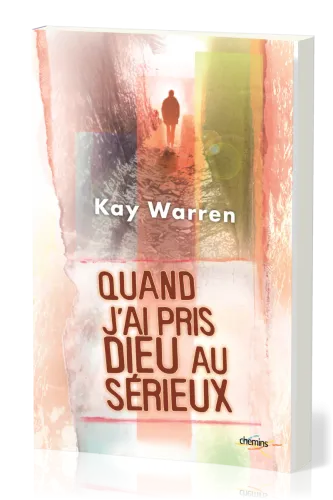 QUAND J'AI PRIS DIEU AU SERIEUX