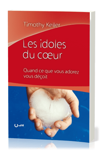 IDOLES DU COEUR (LES) - QUAND CE QUE VOUS ADOREZ VOUS DECOIT