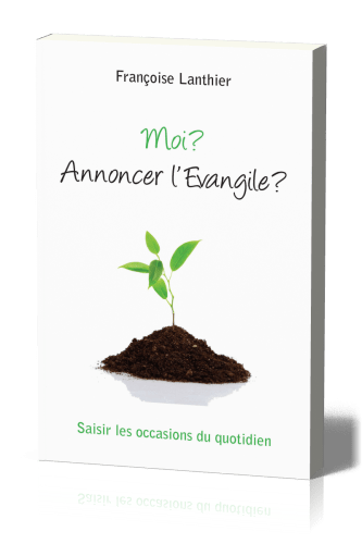 MOI ANNONCER L'EVANGILE