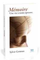 MEMOIRE- UNE VIE A TOUTE EPREUVE