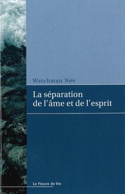 SEPARATION DE L'AME ET DE L'ESPRIT (LA)