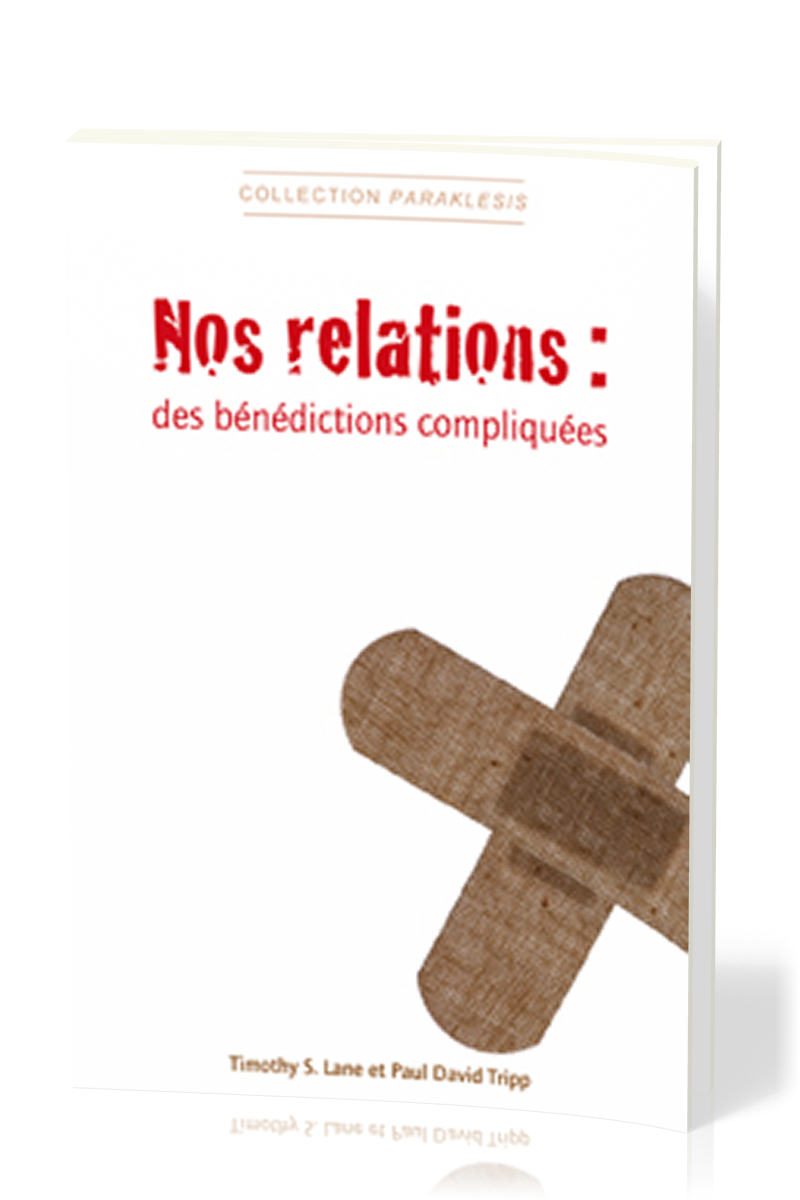 NOS RELATIONS : DES BENEDICTIONS COMPLIQUEES