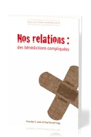 NOS RELATIONS : DES BENEDICTIONS COMPLIQUEES