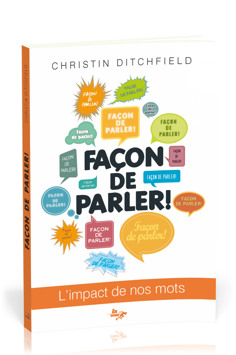 FACON DE PARLER! - L'IMPACT DE NOS MOTS