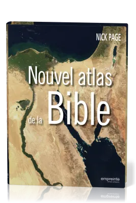 NOUVEL ATLAS DE LA BIBLE - EMPREINTE